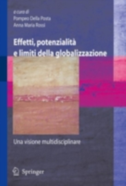 Effetti, potenzialita e limiti della globalizzazione : Una visione multidisciplinare, PDF eBook