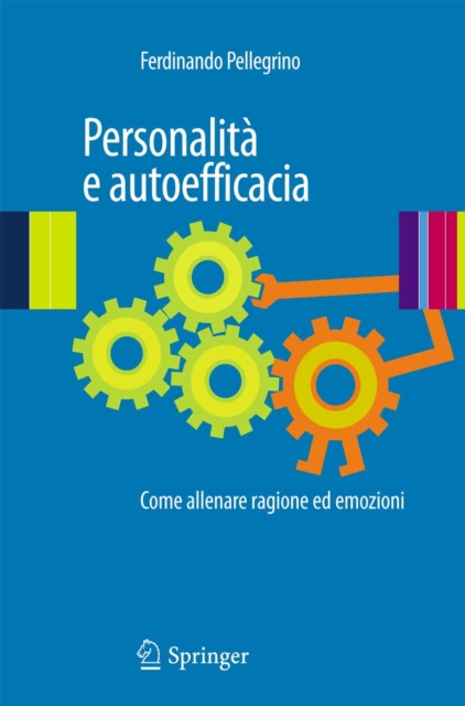 Personalita e autoefficacia : Come allenare ragione ed emozioni, PDF eBook