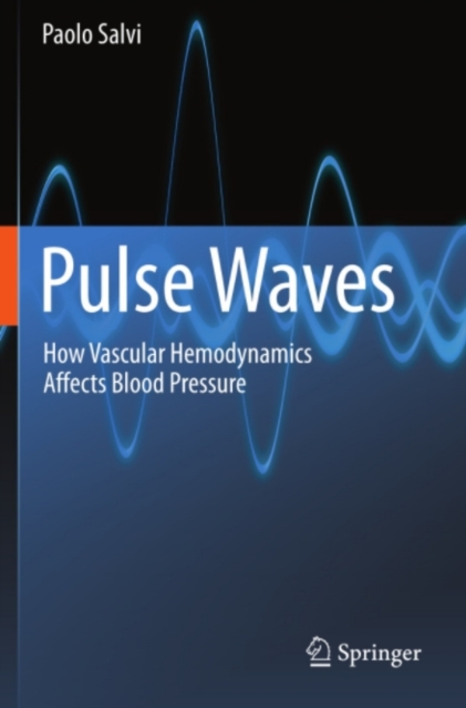 Pulse Waves : How Vascular Hemodynamics Affects Blood Pressure, PDF eBook