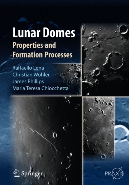 Lunar Domes : Properties and Formation Processes, PDF eBook