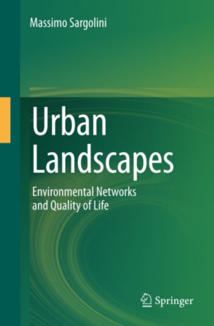 Urban Landscapes : Environmental Networks and the Quality of Life, PDF eBook