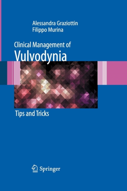 Clinical Management of Vulvodynia : Tips and Tricks, Paperback / softback Book