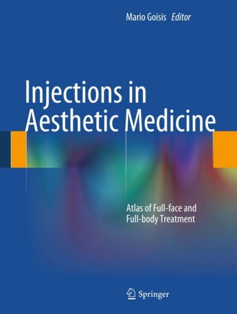 Injections in Aesthetic Medicine : Atlas of Full-face and Full-body Treatment, PDF eBook