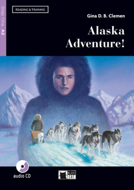 Reading & Training : Alaska Adventure! + audio CD + App + DeA LINK, Mixed media product Book
