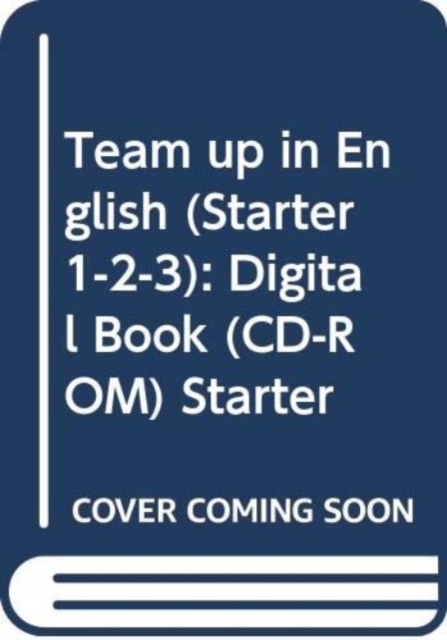 Team up in English (Starter 1-2-3) : Digital Book (CD-ROM) Starter, CD-ROM Book