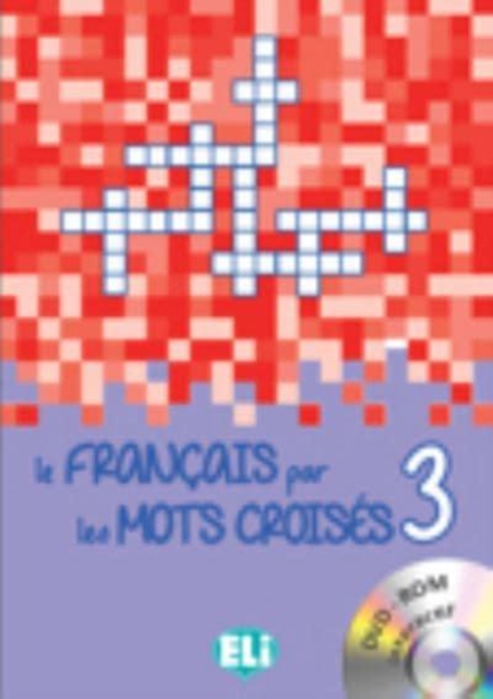 Le francais par les mots croises : Book 3 + DVD-ROM, DVD-ROM Book
