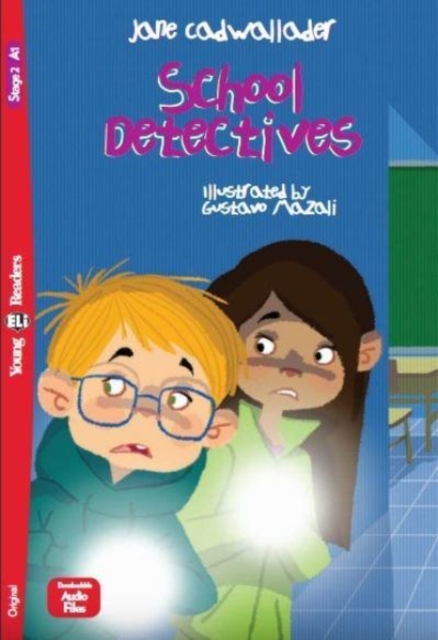 Young ELI Readers - English : School Detectives + downloadable audio, Paperback / softback Book