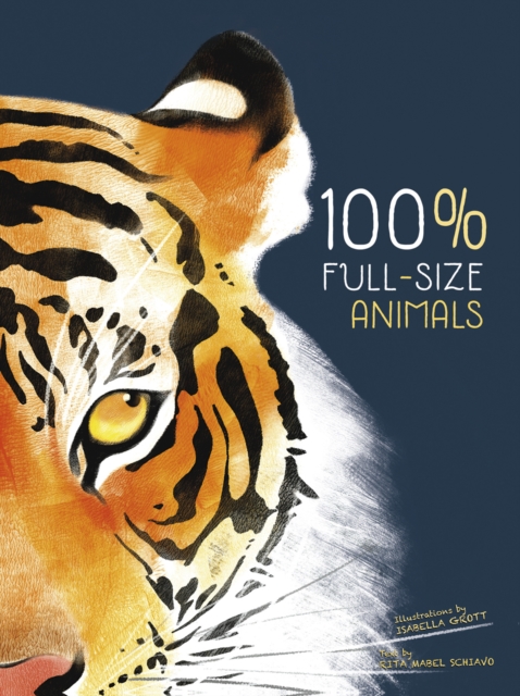 100% Full Size Animals, Hardback Book