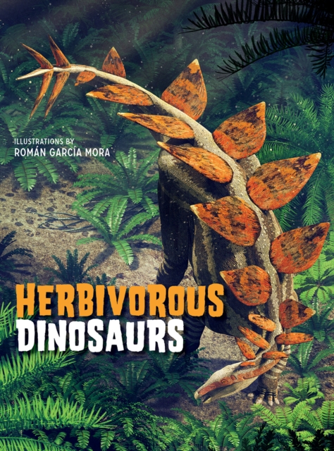 Herbivorous Dinosaurs, Hardback Book