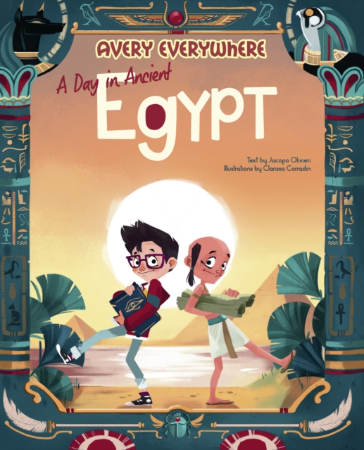 A Day in Ancient Egypt : Avery Everywhere, Hardback Book