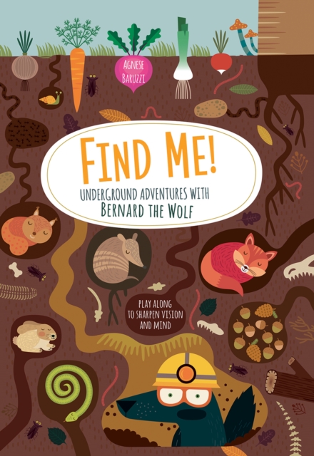 Find Me! Underground Adventures with Bernard the Wolf, Paperback / softback Book