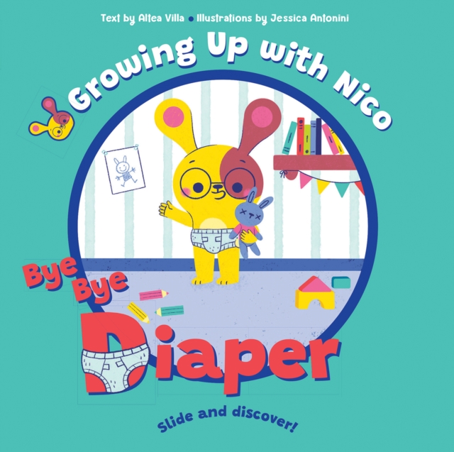 Bye Bye Diaper : Slide and Discover!, Board book Book