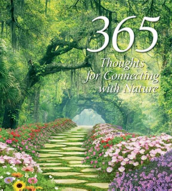 365 Thoughts for Connecting with Nature, Hardback Book