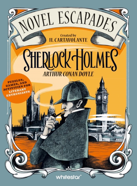 Sherlock Holmes : Puzzles, Games, and Activities for Avid Readers, Paperback / softback Book