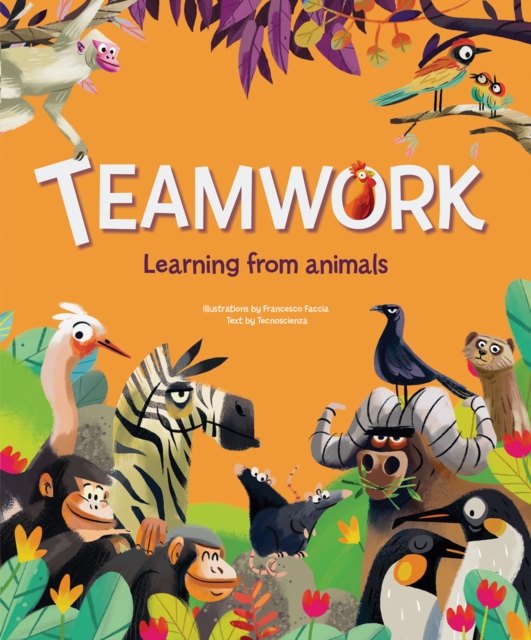 Teamwork : Learning from Animals, Hardback Book