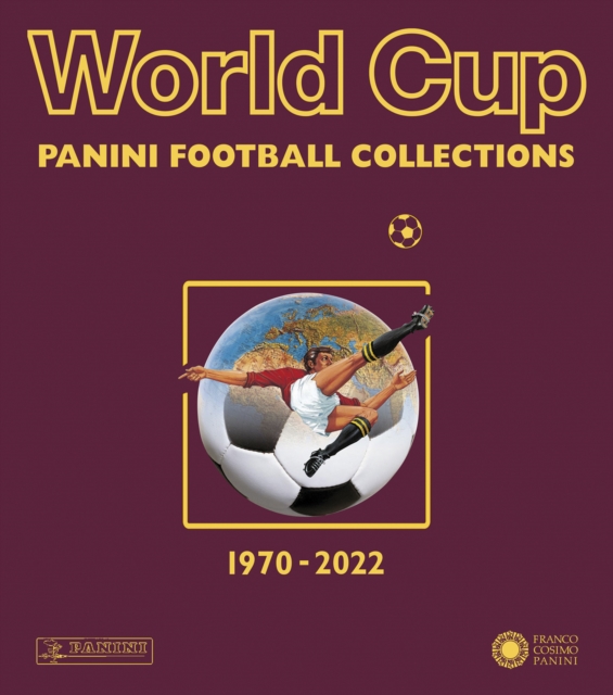 World Cup : Panini Football Collections 1970-2022, Paperback / softback Book
