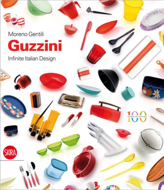 Guzzini : Infinite Italian Design, Hardback Book