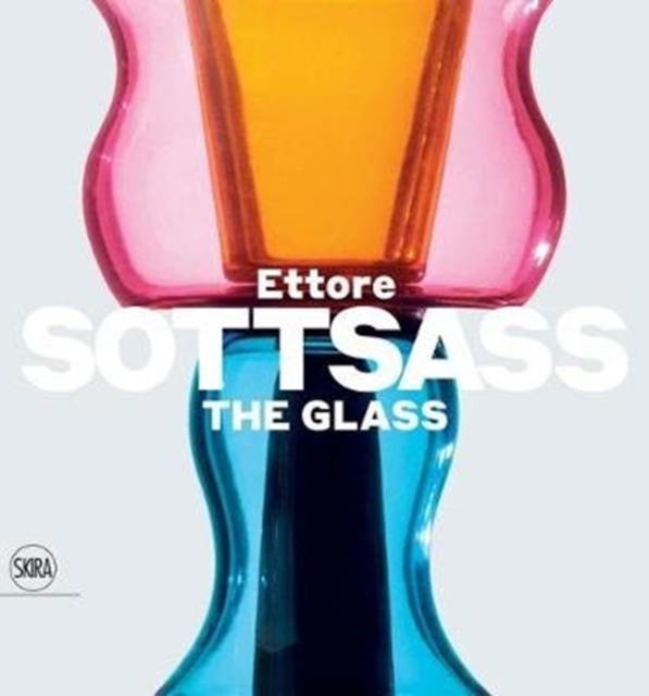 Ettore Sottsass: The Glass, Paperback / softback Book