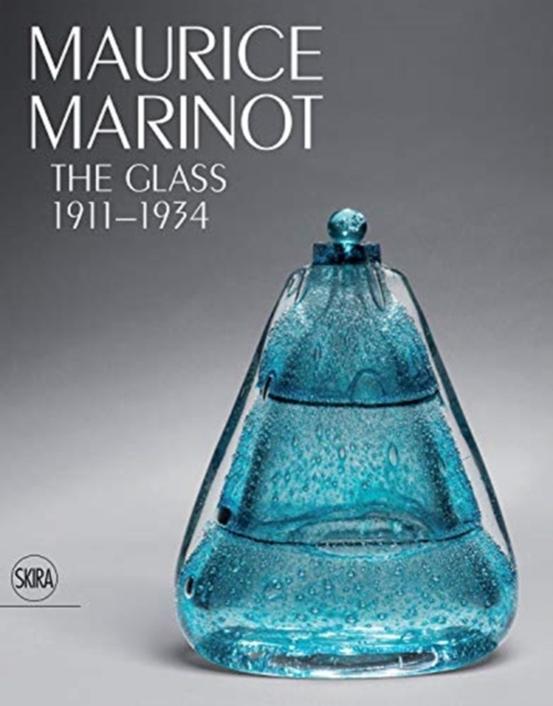 Maurice Marinot: The Glass 1911-1934, Hardback Book
