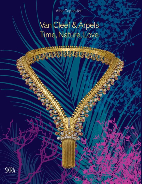 Van Cleef & Arpels 2022 : Time, Nature, Love, Hardback Book