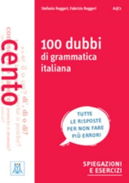Grammatiche ALMA : 100 dubbi di grammatica italiana, Paperback / softback Book
