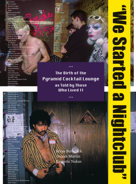 We Started a Nightclub : Birth of the Pyramid Cocktail Lounge as Told by Those Who Lived It, Paperback / softback Book