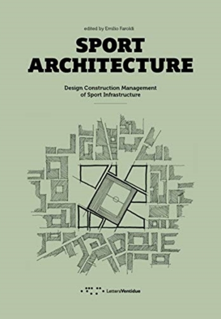 Sport Architecture: Design Construction Management of Sport Infrastructure, Paperback / softback Book