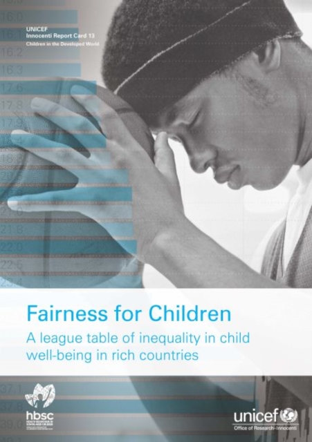 Fairness for children : a league table of inequality in child well-being in rich countries, Paperback / softback Book