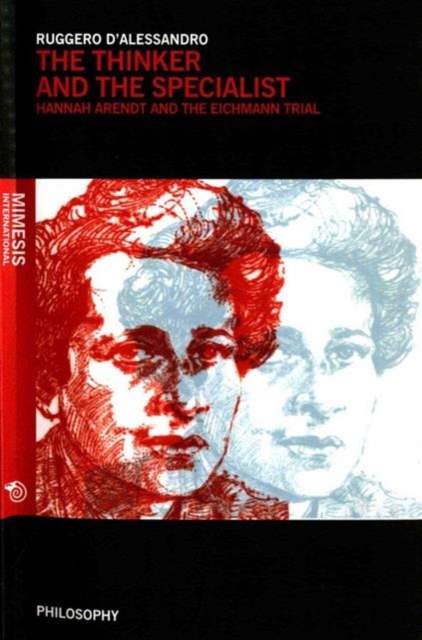 The Thinker and the Specialist : Hannah Arendt and the Eichmann Trial, Paperback / softback Book