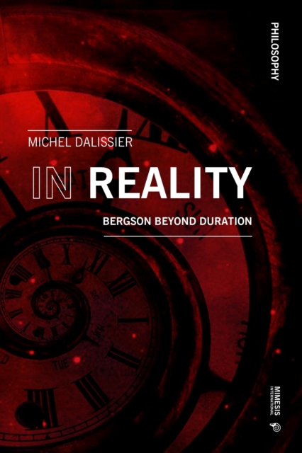 In Reality : Bergson Beyond Duration, Paperback / softback Book