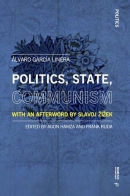 Politics, State, Communism : With an Afterword by Slavoj Zizek, Paperback / softback Book