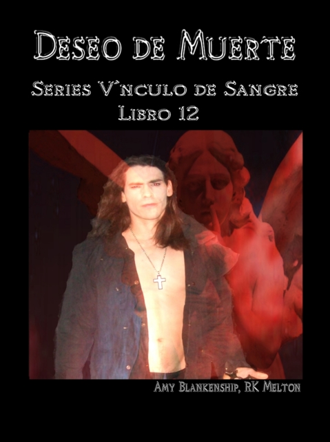 Deseo De Muerte - Series Vinculo De Sangre Libro 12, EPUB eBook