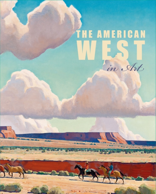 The American West in Art : Selections from the Denver Art Museum, Hardback Book