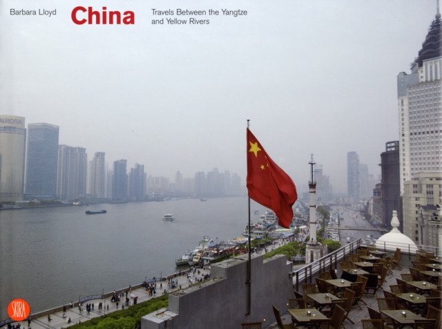 China : Travels Between the Yangtze and Yellow Rivers, Hardback Book