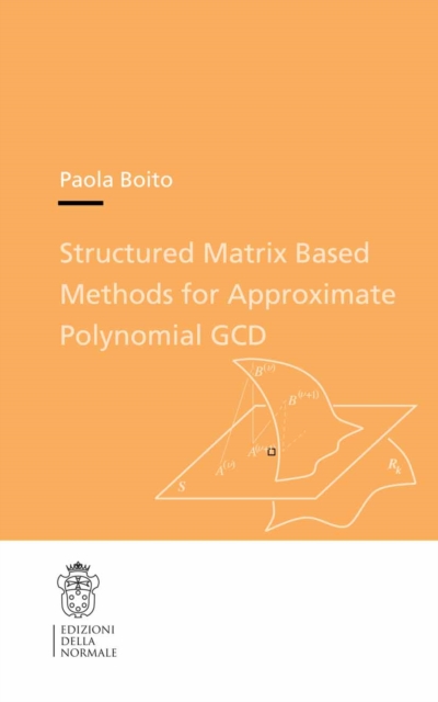 Structured Matrix Based Methods for Approximate Polynomial GCD, PDF eBook