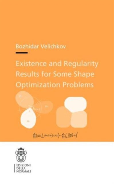 Existence and Regularity Results for Some Shape Optimization Problems, Paperback / softback Book
