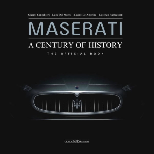 Maserati - A Century of History : The Official Book, Hardback Book
