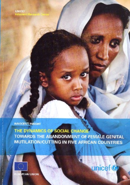 The Dynamics of Social Change Towards the Abandonment of Female Genital Mutilation/Cutting in Five Afric, Paperback / softback Book