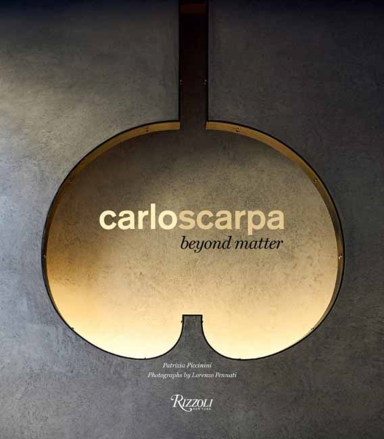 Carlo Scarpa : Beyond Matter, Hardback Book