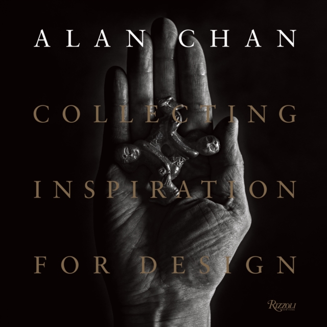 Alan Chan : Collecting Inspiration for Design, Hardback Book