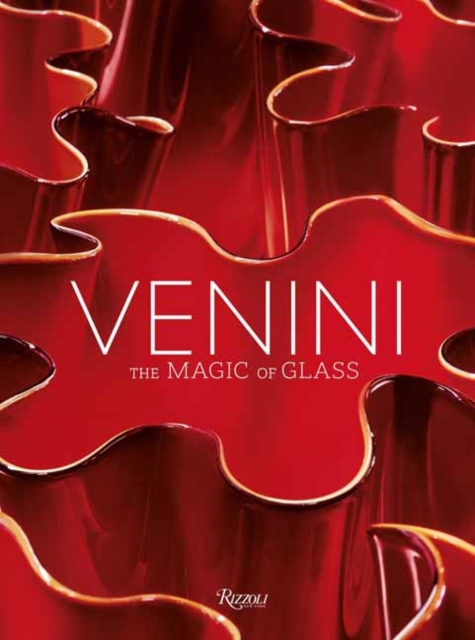 Venini: The Art of Glass, Hardback Book