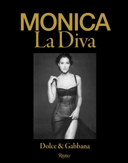 Monica La Diva Dolce&Gabbana, Hardback Book
