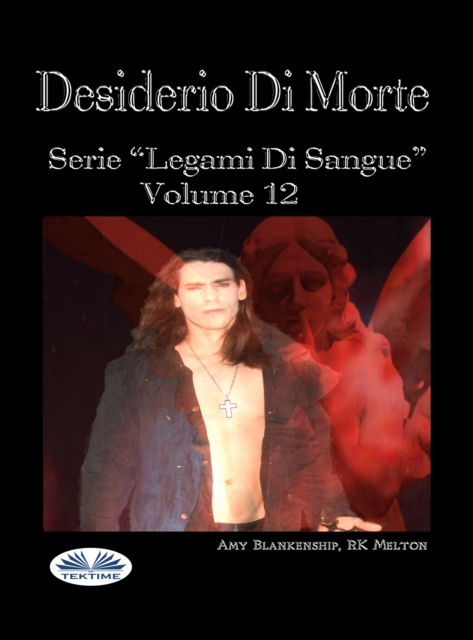 Desiderio Di Morte : Legami Di Sangue Volume 12, EPUB eBook