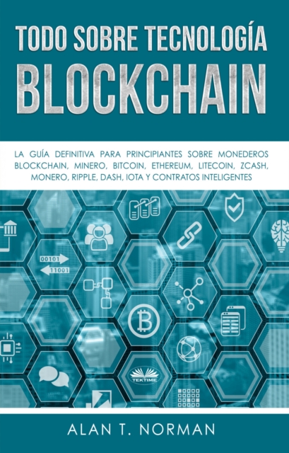 Todo Sobre Tecnologia Blockchain : La Guia Definitiva Para Principiantes Sobre Monederos Blockchain, EPUB eBook