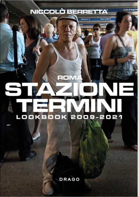 Stazione Termini : Lookbook 2009-2021, Paperback / softback Book