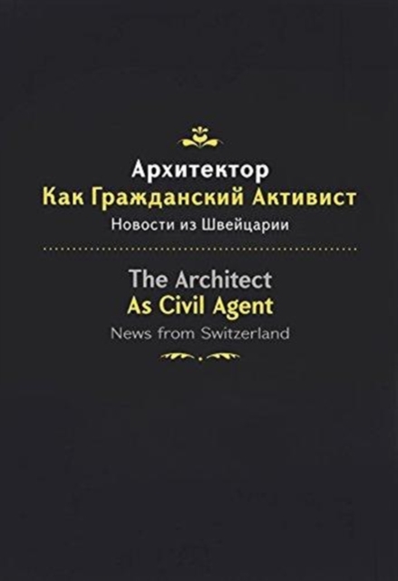 The ARCHITECT AS CIVIL AGENT, Paperback / softback Book