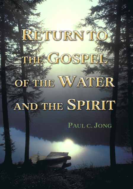Return to the Gospel of the Water and the Spirit, EPUB eBook