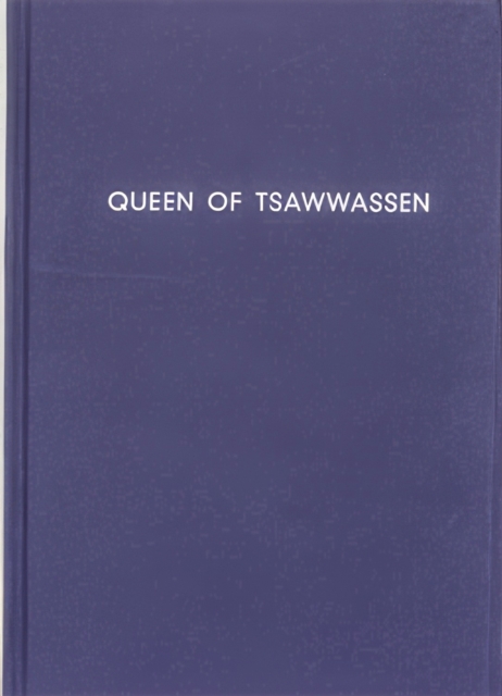 Queen of Tsawwassen, Hardback Book