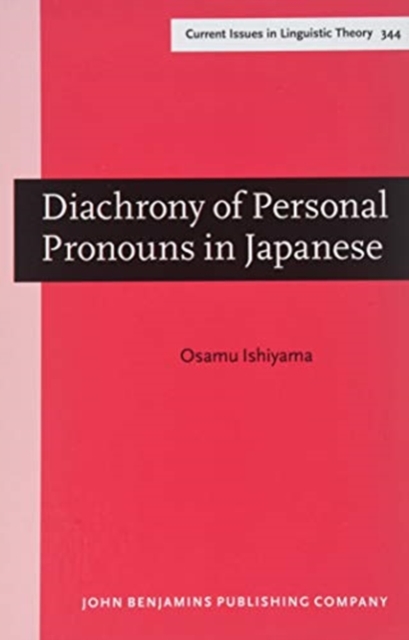 Diachrony of Personal Pronouns in Japanese : A functional and cross-linguistic perspective, Hardback Book