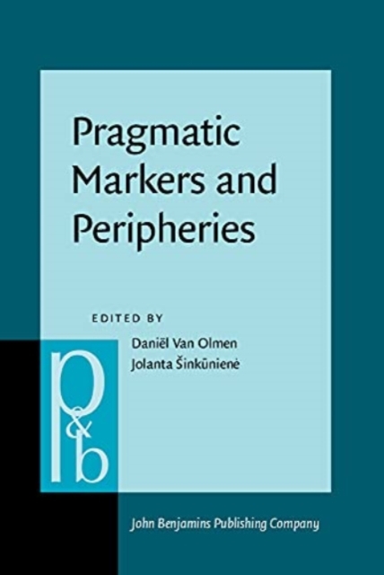 Pragmatic Markers and Peripheries, Hardback Book